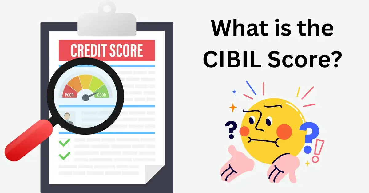 What is CIBIL Score in India?