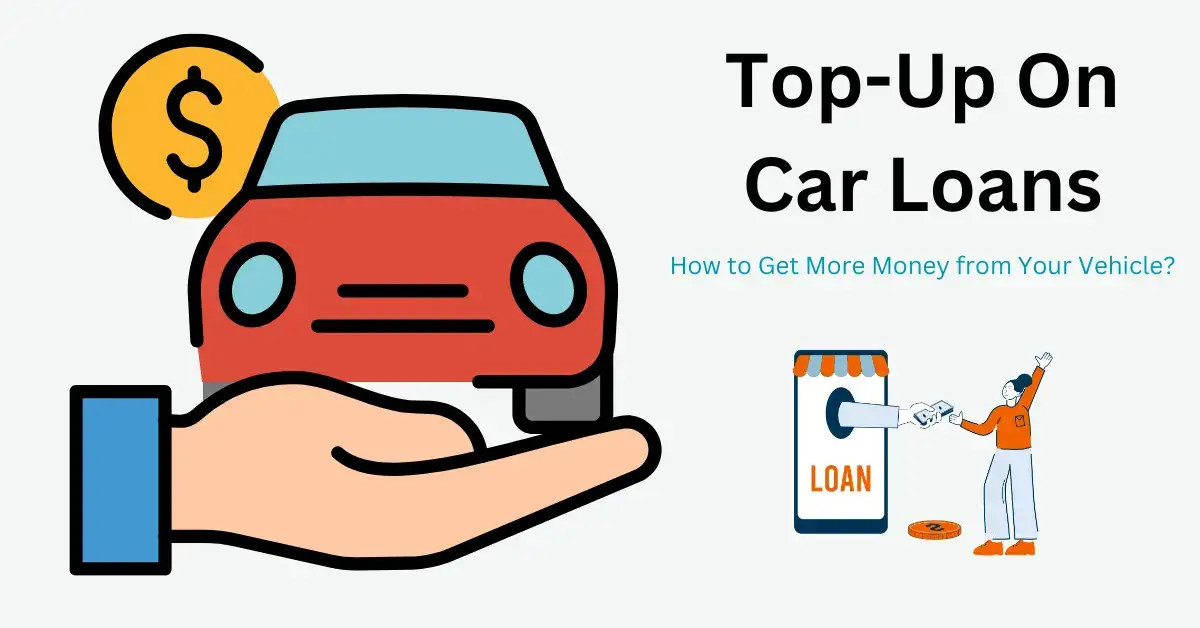 Top-Up On Car Loans in Vadodara and Gujarat