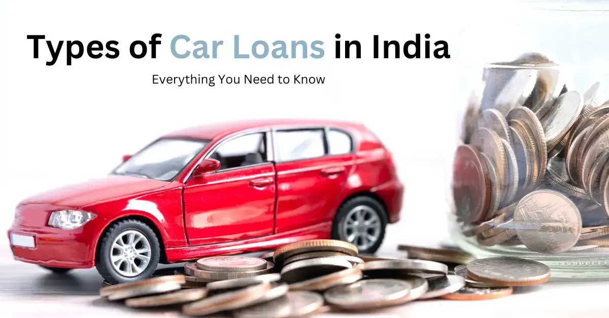 Types of Car Loans in India