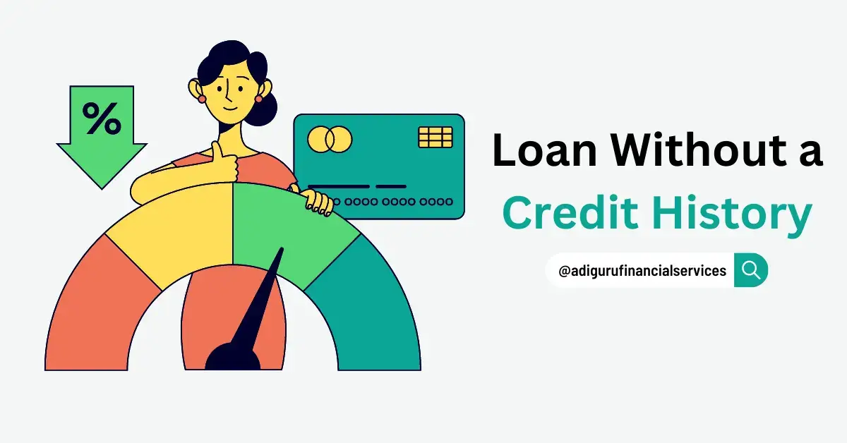 How Can You Get a Loan Without a Credit History